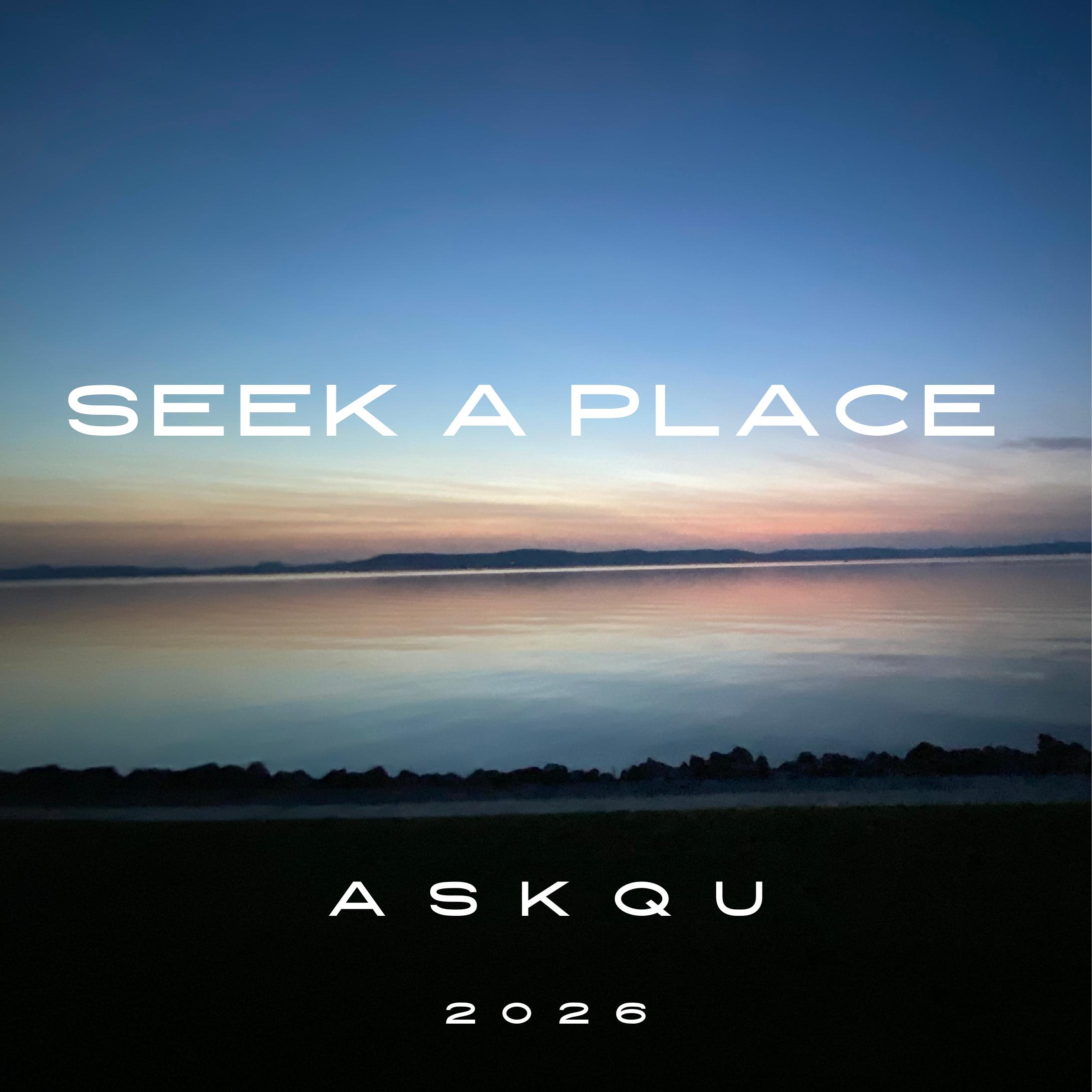 Seek a Place — ASKQU album cover